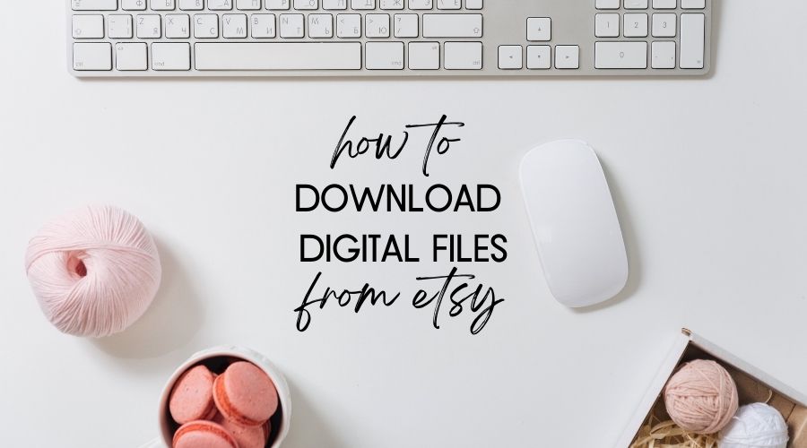 How to Download Digital Files from Etsy - The Loophole Fox