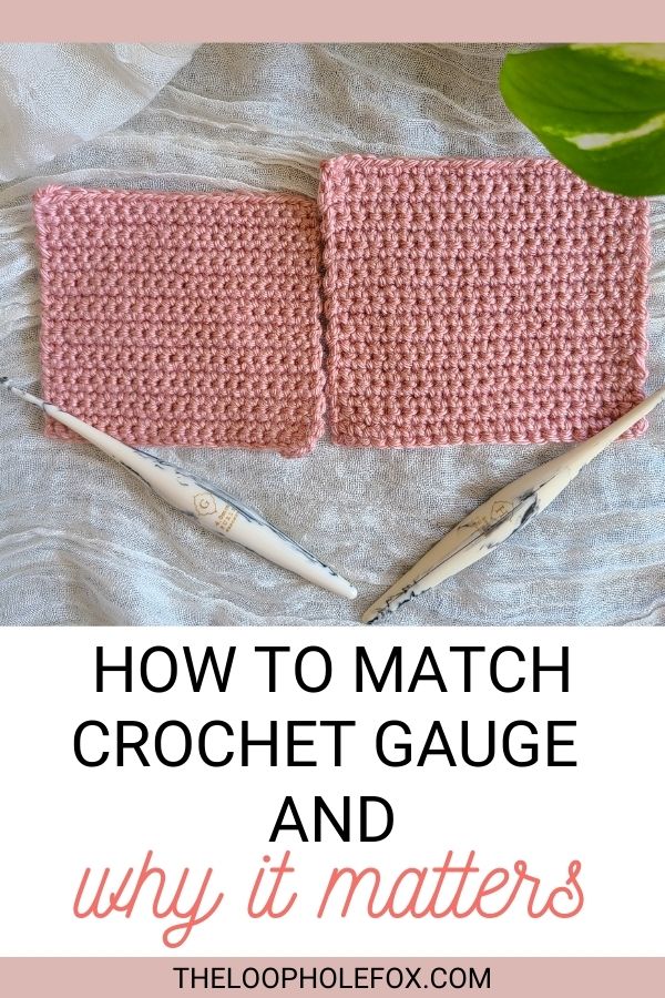 This image is a Pinterest pin. It has an image of two swatches at the top and below it, it reads "How to match crochet gauge and why it matters".