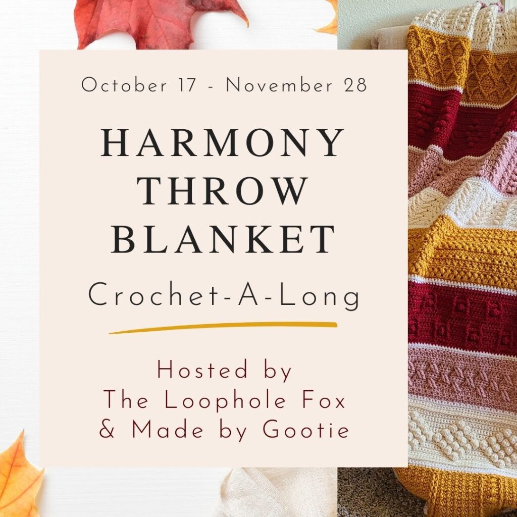 This image is a graphic for the Harmony Throw Blanket CAL which will follow a textured crochet blanket pattern. On the right side of the image there is a picture of the finished blanket. It is hanging on a blanket ladder in front of an electric fireplace. On the left side of the image, text reads: "Harmony Throw Blanket Crochet-A-Long Hosted by The Loophole Fox and Made by Gootie"